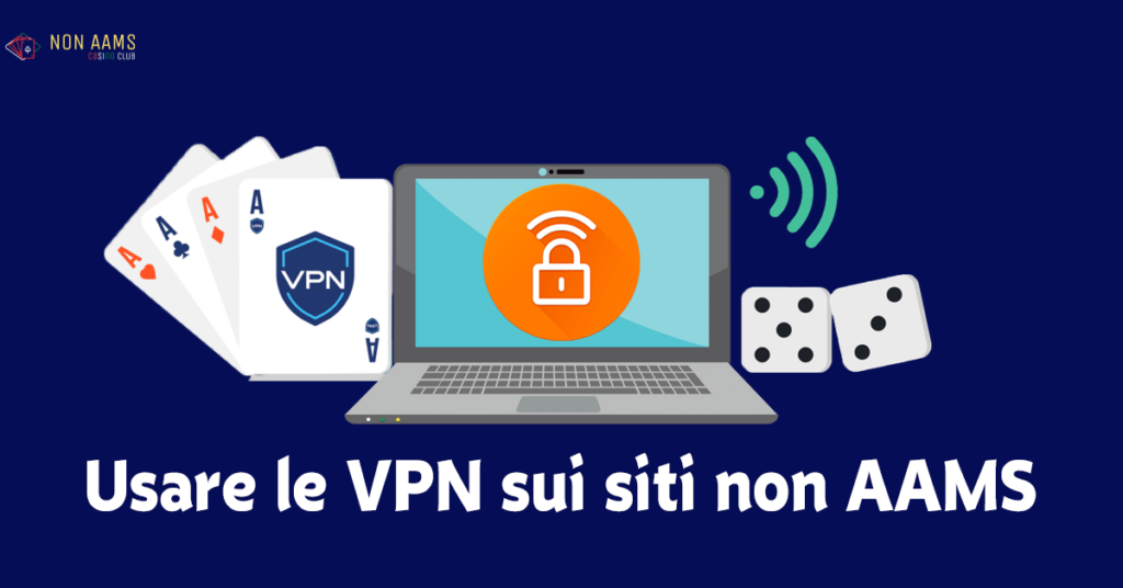 Usare le VPN sui siti non AAMS (ITALY)
